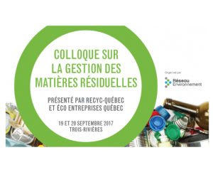 Colloque sur la gestion des matières résiduelles @ Hôtel Delta Trois-Rivières